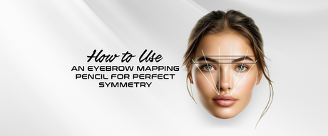 How to Use an Eyebrow Mapping Pencil for Perfect Symmetry