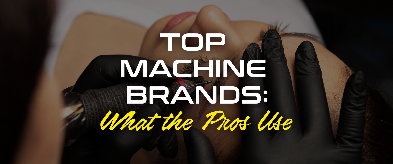Top Machine Brands: What the Pros Use